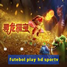 futebol play hd sportv